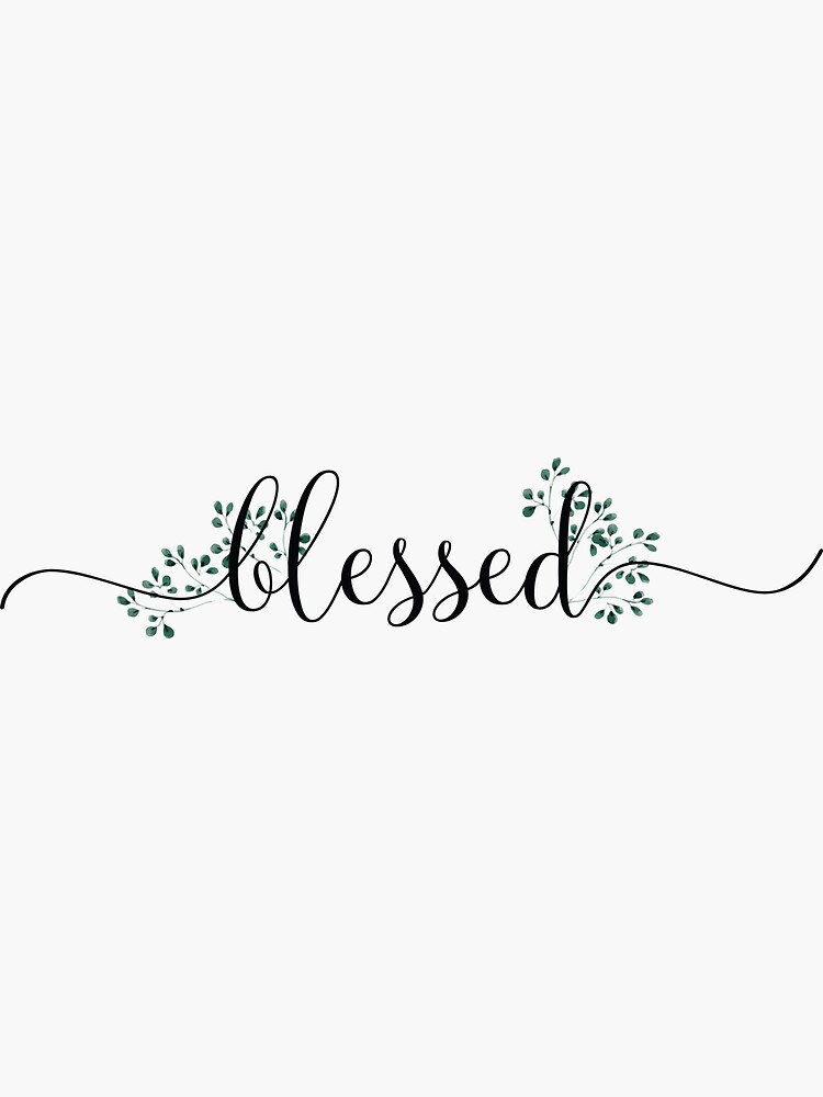 Blessed - Christian Typography by walk-by-faith
