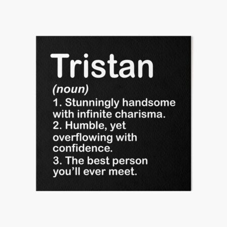 Tristan Definition Personalized Name Funny Custom Birthday Gift Idea Art Board Print