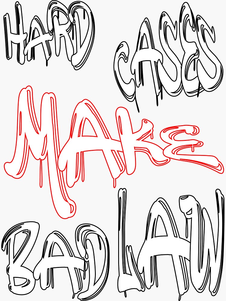 "Hard cases make bad law" Sticker for Sale by NewTopDesign Redbubble