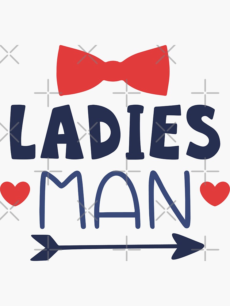 "Ladies Man" Sticker for Sale by Kiddygifts Redbubble