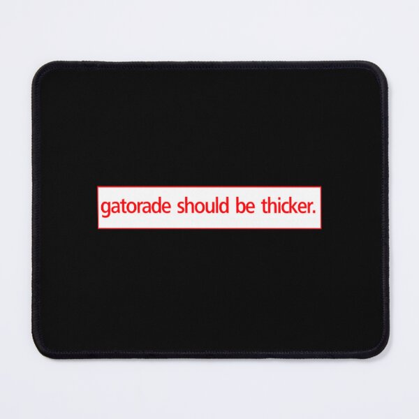 Item preview, gatorade should be thicker bumper sticker designed and sold by MarcoVerrati.