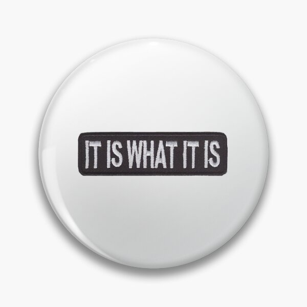 Item preview, It Is What It Is Sticker Sticker designed and sold by MarcoVerrati.