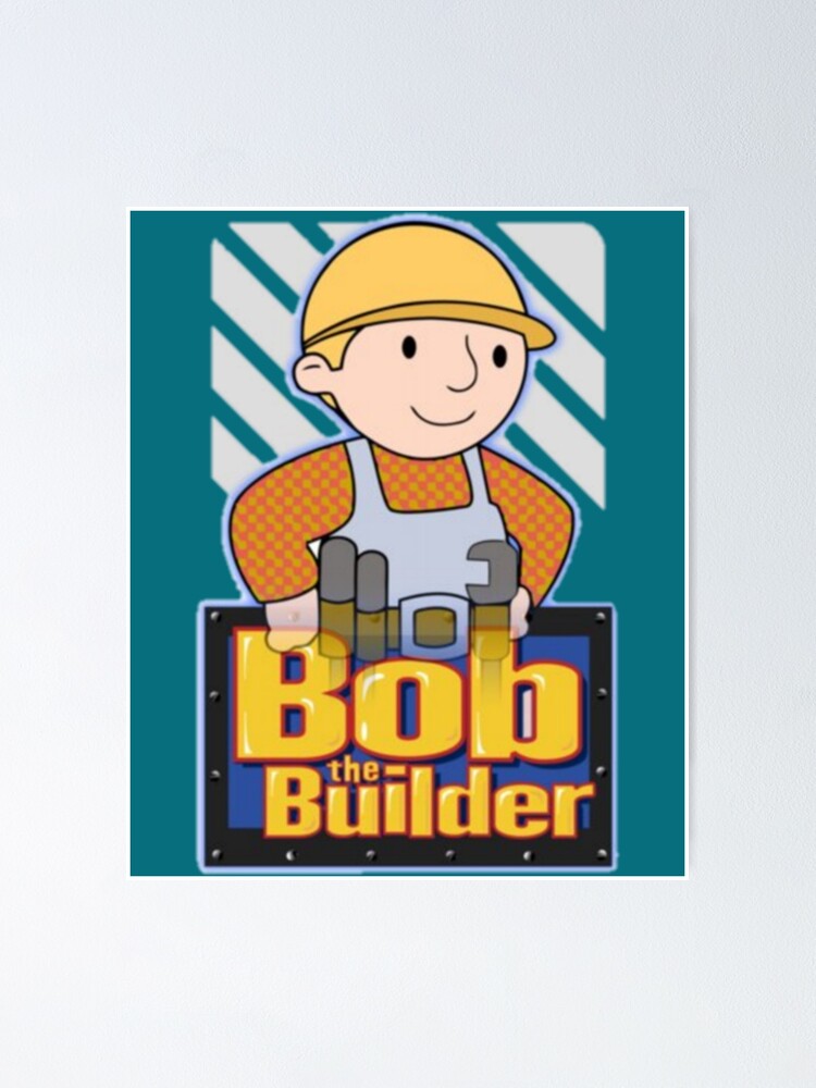 Póster «Bob El Constructor Carpintero Bob El Constructor» de SpencerColin |  Redbubble