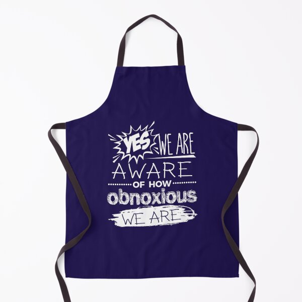 Item preview, Yes We Are Aware Of How Obnoxious We Are designed and sold by jaygo.