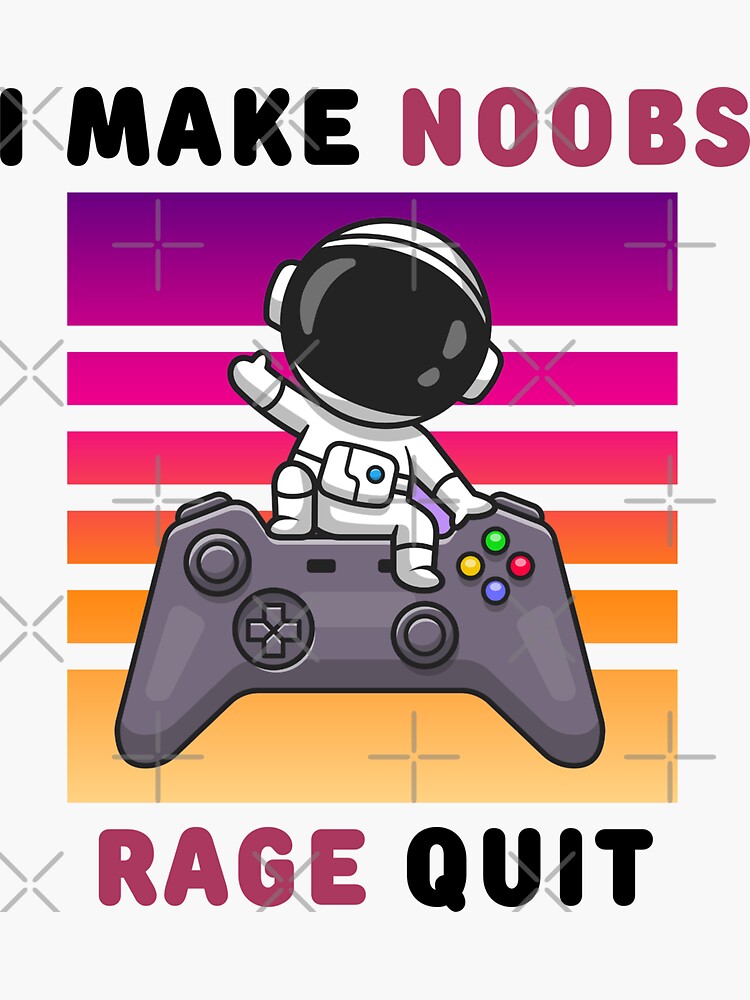 I make noobs rage quit Sticker for Sale by RedaDHB