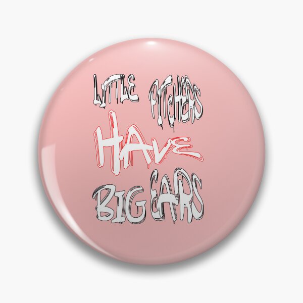 Item preview, Little pitchers have big ears designed and sold by NewTopDesign.