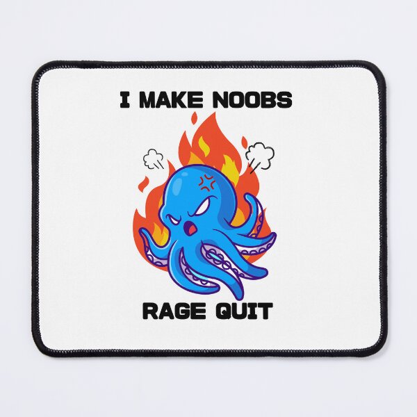 Item preview, I Make Noobs Rage Quit - Angry Octopus designed and sold by bsrishika.
