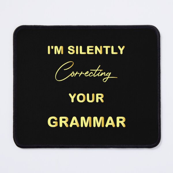 Item preview, I'm Silently Correcting Your Grammar designed and sold by bargaboot.