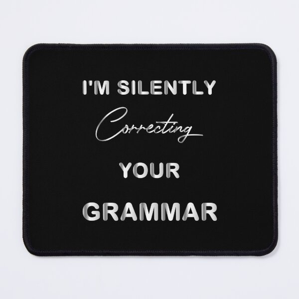 Item preview, I'm Silently Correcting Your Grammar designed and sold by bargaboot.