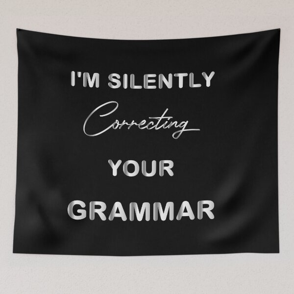 Item preview, I'm Silently Correcting Your Grammar designed and sold by bargaboot.
