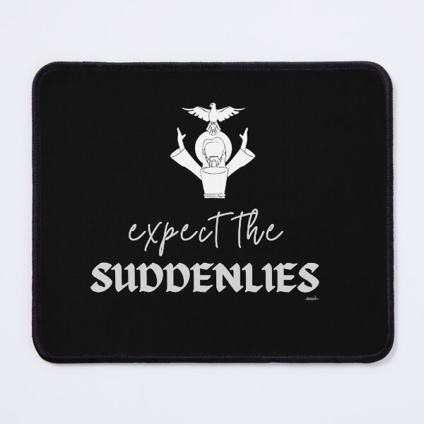 Item preview, EXPECT THE SUDDENLIES designed and sold by GODLOVES by Isaiah .