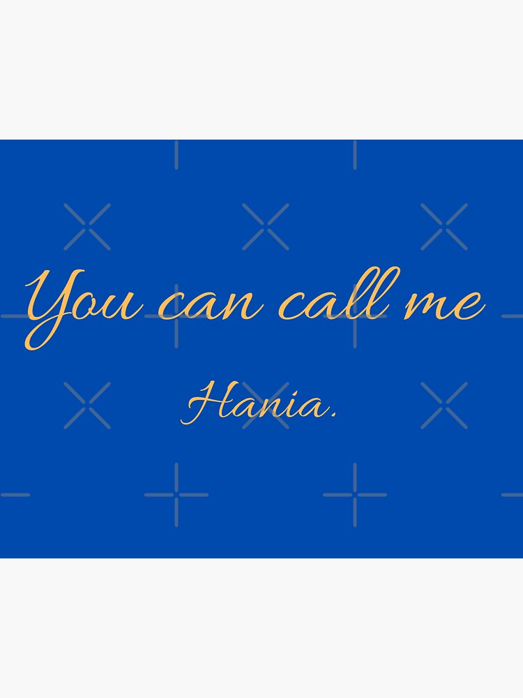 you-can-call-me-hania-sticker-for-sale-by-imyournightmare-redbubble