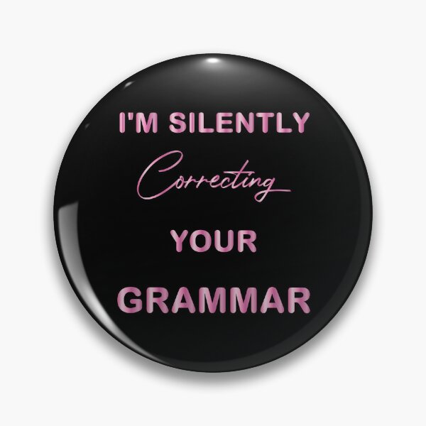 Item preview, I'm Silently Correcting Your Grammar designed and sold by bargaboot.