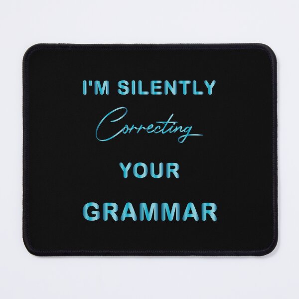 Item preview, I'm Silently Correcting Your Grammar designed and sold by bargaboot.