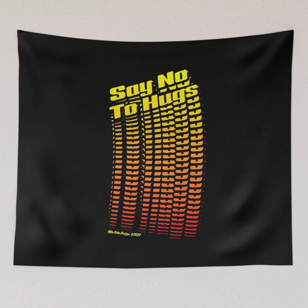 Item preview, Say No To Hugs designed and sold by Michael Cotto.