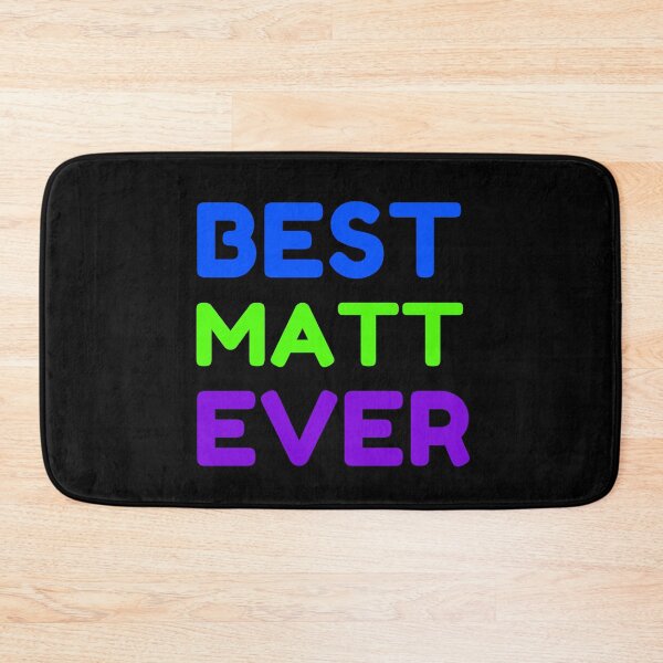 Item preview, Best Matt Ever designed and sold by MrTsTshirts.