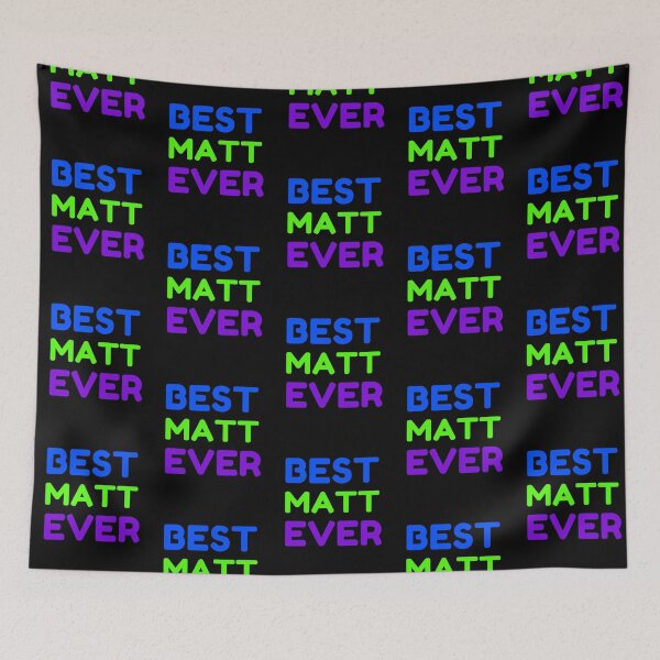 Item preview, Best Matt Ever designed and sold by MrTsTshirts.