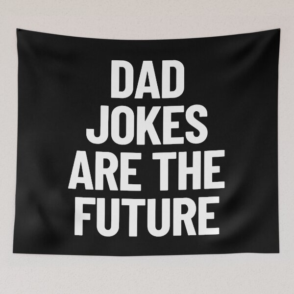 Item preview, Dad Jokes Are The Future Funny Dad Joke designed and sold by Legit Hooligan.