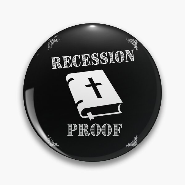 Item preview, Recession Proof designed and sold by SilkenDove.