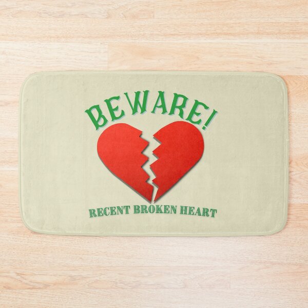 Item preview, BEWARE Recent Broken Heart Design lets people know you need some TLC and perhaps a new love? designed and sold by tranquilbeach.