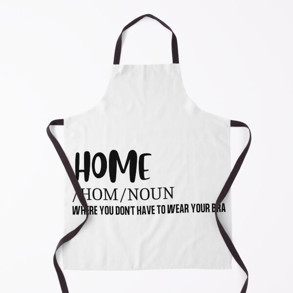 Item preview, Home- Where You Don't Have To Were Your Bra designed and sold by Saffarii.