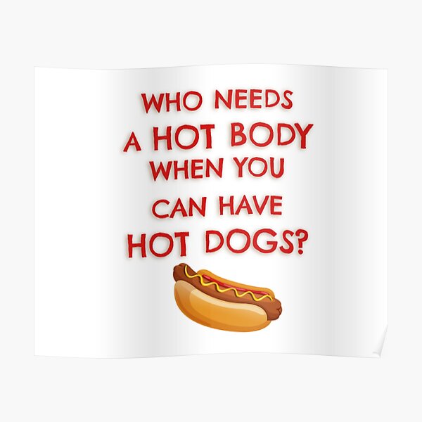 Hot Dog Quotes Posters for Sale | Redbubble