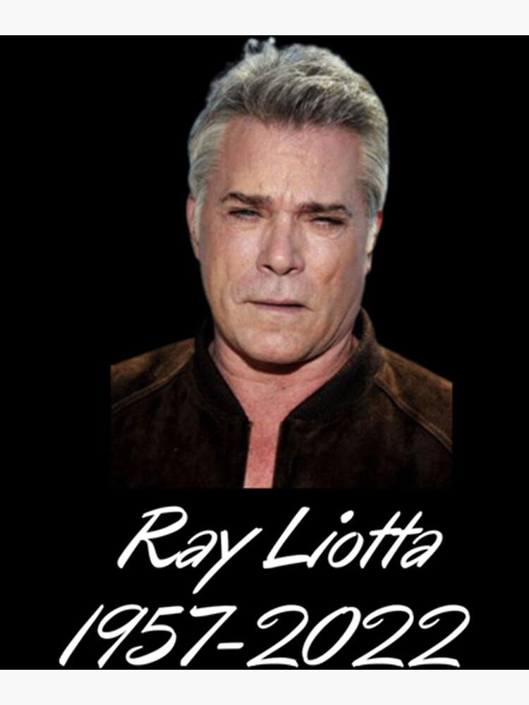 "RIP Ray Liotta , Ray Liotta " Poster for Sale by