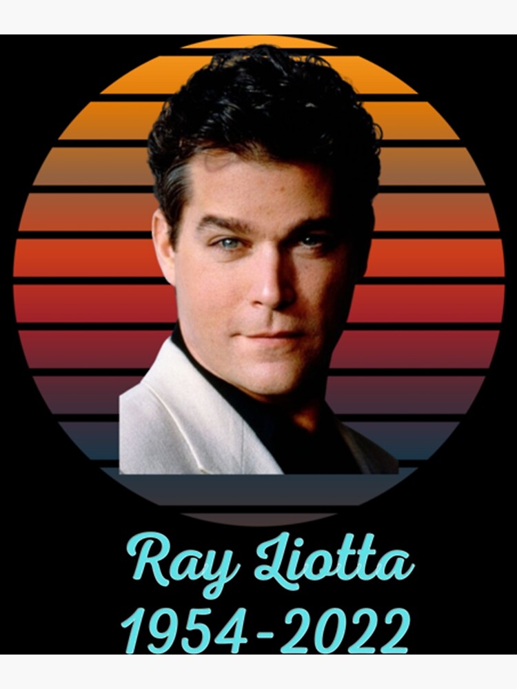 "RIP Ray Liotta , Ray Liotta " Poster for Sale by