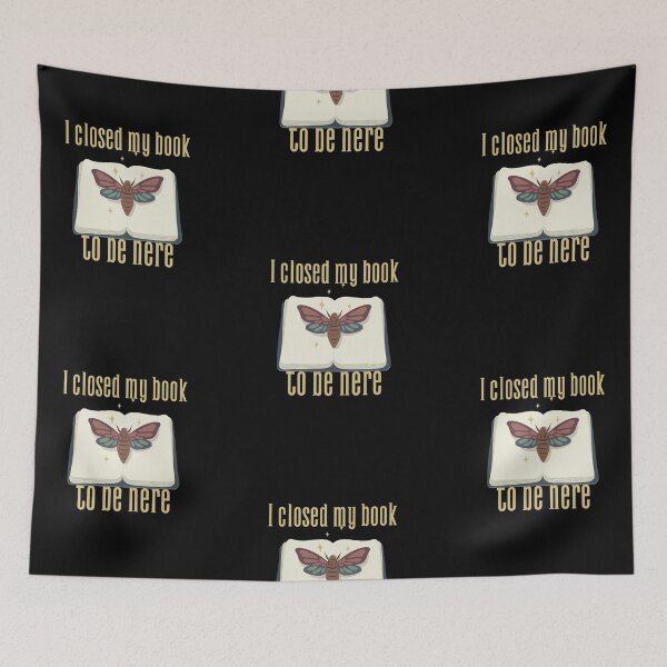 Item preview, I Closed My Book To Be Here designed and sold by SwordsAndCharms.