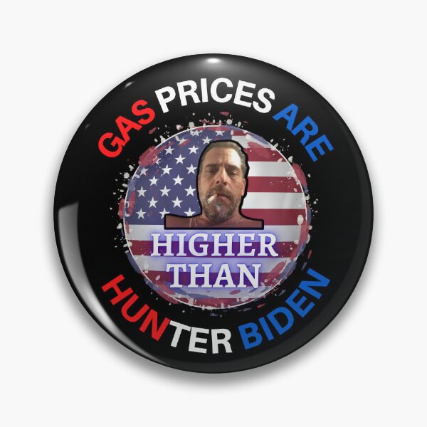 Item preview, Gas Prices Are Higher Than Hunter Biden designed and sold by WoodburyLake.