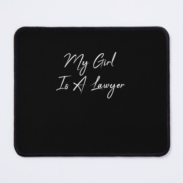 Item preview, My Girl is A Lawyer Funny Gifts designed and sold by rachidhaz.