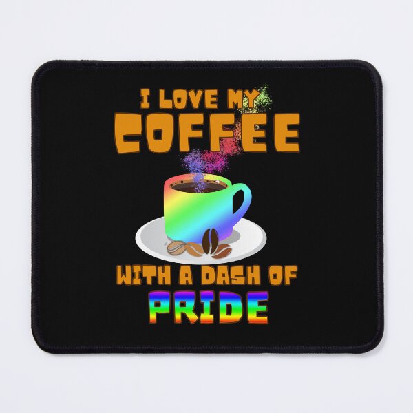 Item preview, I Love My Coffee With A Dash of Pride designed and sold by my-green-gecko.