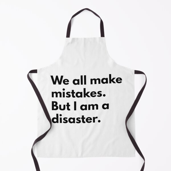 Item preview, We all make mistakes. But I am disaster. designed and sold by Dj Gavric998.