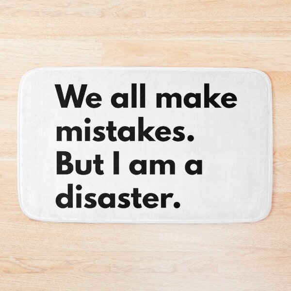 Item preview, We all make mistakes. But I am disaster.  designed and sold by Dj Gavric998.