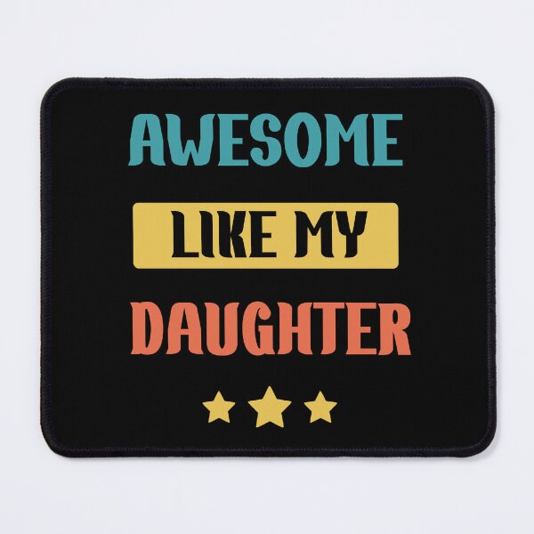 Item preview, Awesome Like My Daughter designed and sold by Rami Khalifah.