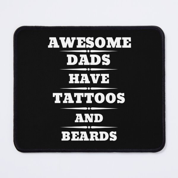 Item preview,  AWESOME DADS HAVE TATTOOS AND BEARDS designed and sold by Affyboss6.