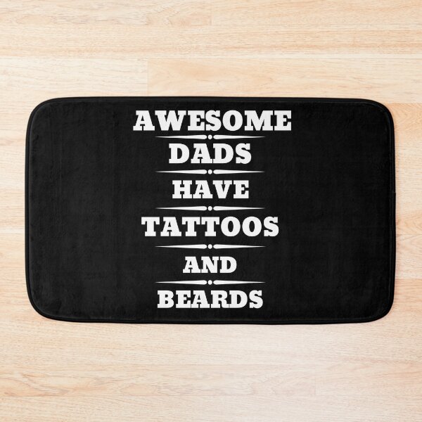 Item preview,  AWESOME DADS HAVE TATTOOS AND BEARDS designed and sold by Affyboss6.
