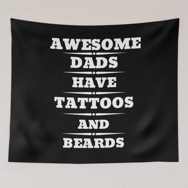 Item preview,  AWESOME DADS HAVE TATTOOS AND BEARDS designed and sold by Affyboss6.