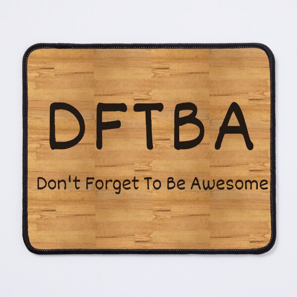 Item preview, DFTBA - Don’t Forget To Be Awesome (on wood) designed and sold by Amanda1775.