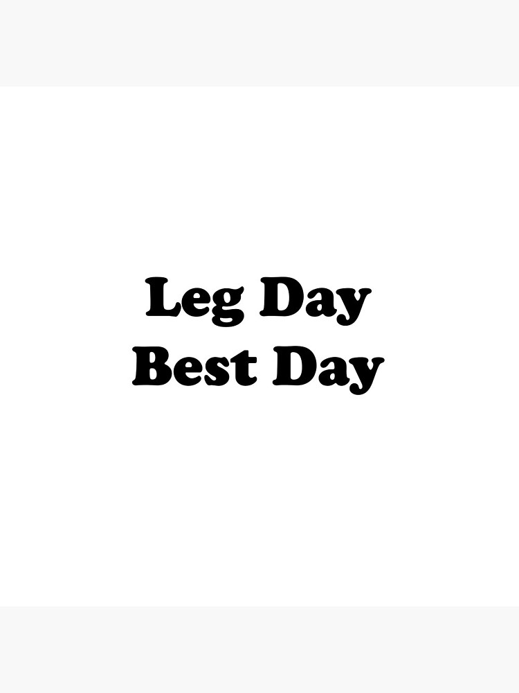 Leg Day Best Day Pin for Sale by designsbyted Redbubble