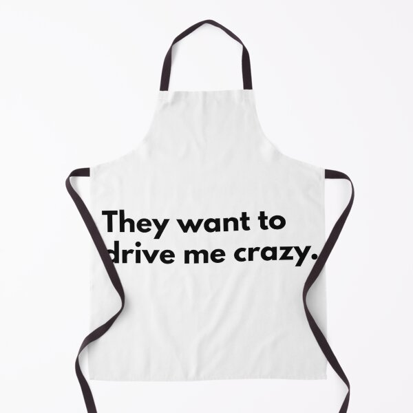 Item preview, They want to drive me crazy. designed and sold by Dj Gavric998.