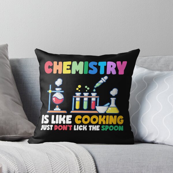 Item preview, Chemistry Is Like Cooking Just Don't Lick The Spoon, Funny Chemistry Saying designed and sold by PRINTED ..