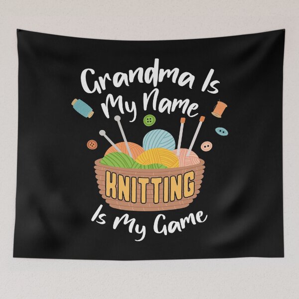 Item preview, Grandma Is My Name Knitting Is My Game| Funny Gift for women Knitting Lover | perfect for grandparents day or  Mother's Day. designed and sold by JUSTBEELEGANT.