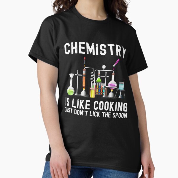 Item preview, Chemistry Is Like Cooking Just Don't Lick The Spoon, Funny Chemistry Saying designed and sold by PRINTED ..