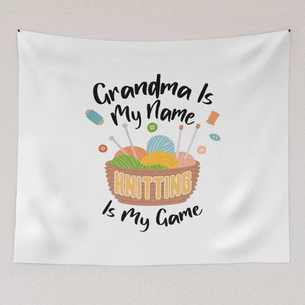 Item preview,  Grandma Is My Name Knitting Is My Game| Funny Gift for women Knitting Lover | perfect for grandparents day or  Mother's Day. designed and sold by JUSTBEELEGANT.