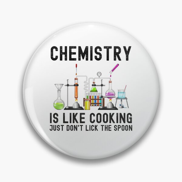 Item preview, Chemistry Is Like Cooking Just Don't Lick The Spoon, Funny Chemistry Saying designed and sold by PRINTED ..