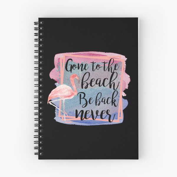 Item preview, Gone To The Beach Be Back Never, Sassy Flamingo designed and sold by PrintedKat.