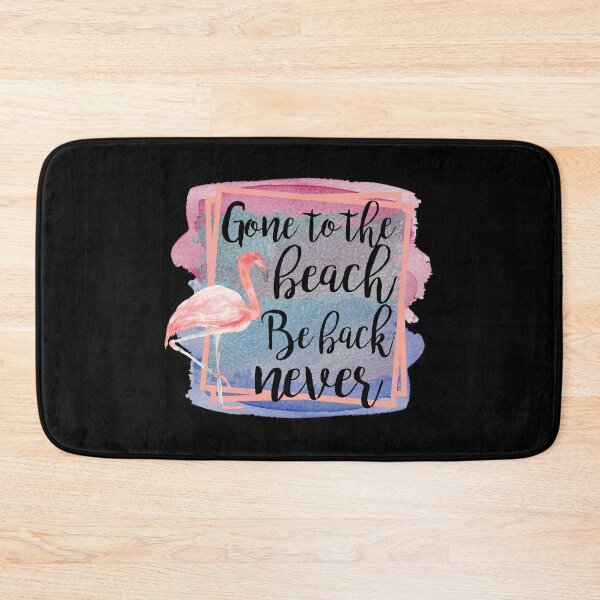 Item preview, Gone To The Beach Be Back Never, Sassy Flamingo designed and sold by PrintedKat.