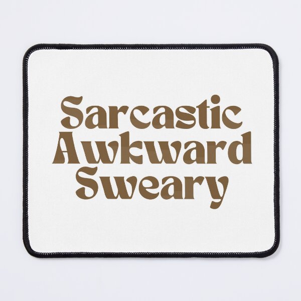 Item preview, Sarcastic Awkward Sweary/ Graphic/ Funny designed and sold by Alexa5454.