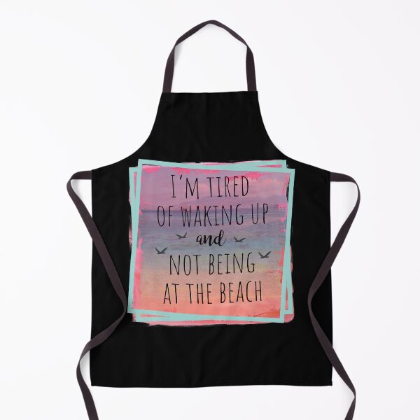 Item preview, I'm Tired Of Waking Up And Not Being At The Beach designed and sold by PrintedKat.